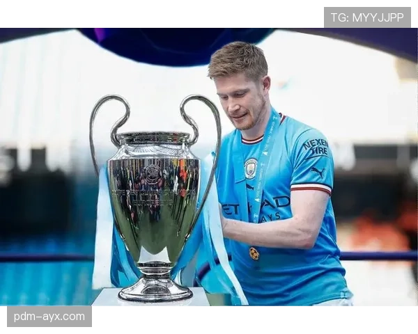 德布劳内：从新星到世界级中场的荣誉跃迁解析